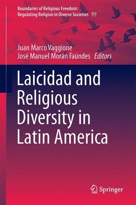 Morán Faúndes / Vaggione |  Laicidad and Religious Diversity in Latin America | Buch |  Sack Fachmedien