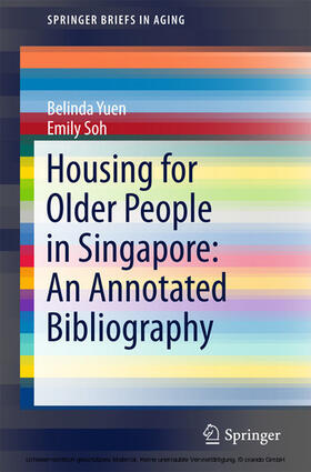 Yuen / Soh |  Housing for Older People in Singapore: An Annotated Bibliography | eBook | Sack Fachmedien