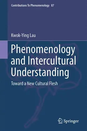 Lau |  Phenomenology and Intercultural Understanding | Buch |  Sack Fachmedien