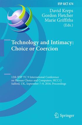 Kreps / Griffiths / Fletcher | Technology and Intimacy: Choice or Coercion | Buch | 978-3-319-44804-6 | sack.de