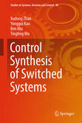 Zhao / Kao / Niu |  Control Synthesis of Switched Systems | eBook | Sack Fachmedien