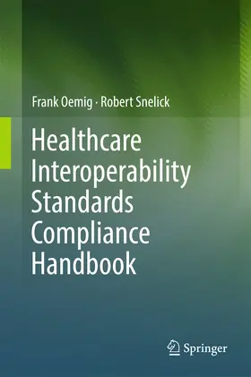 Oemig / Snelick | Healthcare Interoperability Standards Compliance Handbook | E-Book | www.sack.de