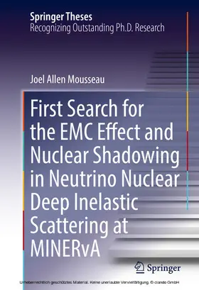 Mousseau | First Search for the EMC Effect and Nuclear Shadowing in Neutrino Nuclear Deep Inelastic Scattering at MINERvA | E-Book | www.sack.de