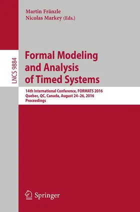 Fränzle / Markey |  Formal Modeling and Analysis of Timed Systems | Buch |  Sack Fachmedien