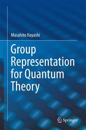 Hayashi | Group Representation for Quantum Theory | Buch | 978-3-319-44904-3 | sack.de