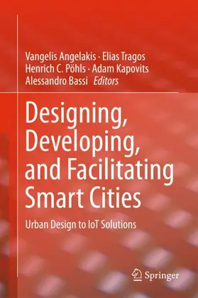 Angelakis / Tragos / Bassi |  Designing, Developing, and Facilitating Smart Cities | Buch |  Sack Fachmedien