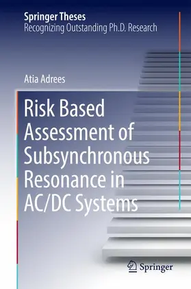 Adrees |  Risk Based Assessment of Subsynchronous Resonance in AC/DC Systems | Buch |  Sack Fachmedien