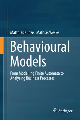 Kunze / Weske | Behavioural Models | Buch | 978-3-319-44958-6 | sack.de