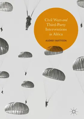 Mattoon |  Civil Wars and Third-Party Interventions in Africa | Buch |  Sack Fachmedien