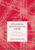 Gottschalk |  Explaining White-Collar Crime | eBook | Sack Fachmedien
