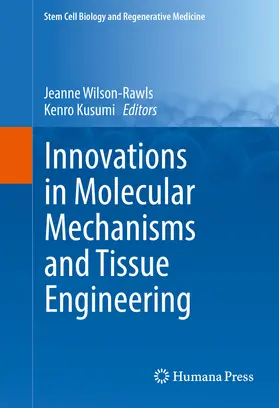 Wilson-Rawls / Kusumi | Innovations in Molecular Mechanisms and Tissue Engineering | E-Book | sack.de