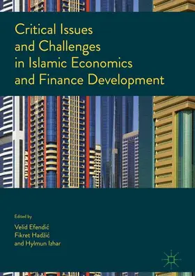 Efendic / Efendic / Izhar |  Critical Issues and Challenges in Islamic Economics and Finance Development | Buch |  Sack Fachmedien