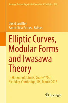 Loeffler / Zerbes |  Elliptic Curves, Modular Forms and Iwasawa Theory | eBook | Sack Fachmedien