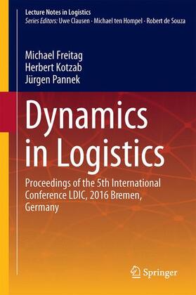 Freitag / Pannek / Kotzab |  Dynamics in Logistics | Buch |  Sack Fachmedien