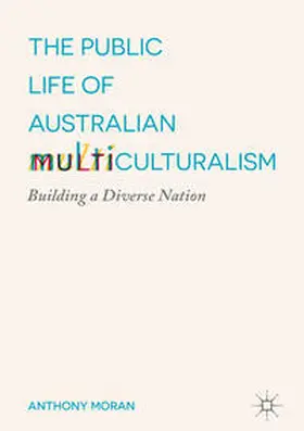 Moran |  The Public Life of Australian Multiculturalism | Buch |  Sack Fachmedien