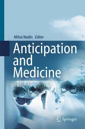 Nadin |  Anticipation and Medicine | Buch |  Sack Fachmedien