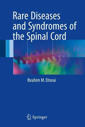 Eltorai | Rare Diseases and Syndromes of the Spinal Cord | E-Book | www.sack.de