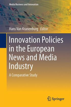 van Kranenburg | Innovation Policies in the European News Media Industry | Buch | 978-3-319-45202-9 | sack.de