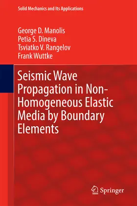 Manolis / Dineva / Rangelov |  Seismic Wave Propagation in Non-Homogeneous Elastic Media by Boundary Elements | eBook | Sack Fachmedien