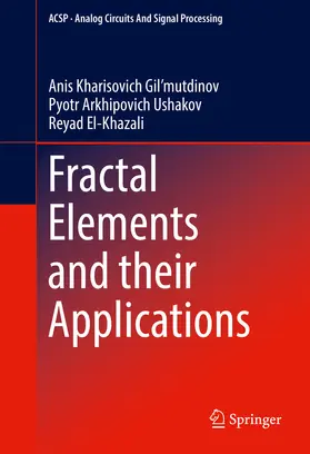 Gil’mutdinov / Ushakov / El-Khazali |  Fractal Elements and their Applications | eBook | Sack Fachmedien