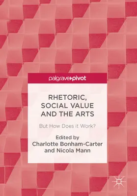 Bonham-Carter / Mann | Rhetoric, Social Value and the Arts | E-Book | www.sack.de