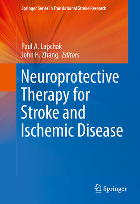 Lapchak / Zhang | Neuroprotective Therapy for Stroke and Ischemic Disease | E-Book | sack.de