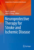 Lapchak / Zhang |  Neuroprotective Therapy for Stroke and Ischemic Disease | eBook | Sack Fachmedien