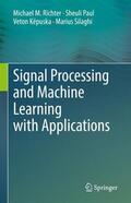 Richter / Silaghi / Paul |  Signal Processing and Machine Learning with Applications | Buch |  Sack Fachmedien