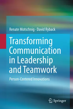 Motschnig / Ryback |  Transforming Communication in Leadership and Teamwork | eBook | Sack Fachmedien