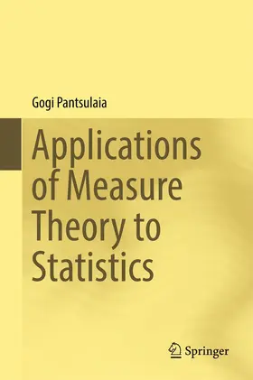 Pantsulaia |  Applications of Measure Theory to Statistics | Buch |  Sack Fachmedien