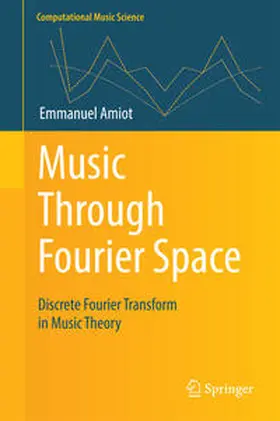 Amiot | Music Through Fourier Space | E-Book | sack.de