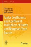 Jevtic / Jevtic / Arsenovic |  Taylor Coefficients and Coefficient Multipliers of Hardy and Bergman-Type Spaces | Buch |  Sack Fachmedien
