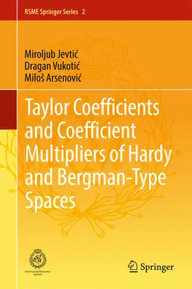 Jevtic / Jevtic / Vukotic |  Taylor Coefficients and Coefficient Multipliers of Hardy and Bergman-Type Spaces | eBook | Sack Fachmedien
