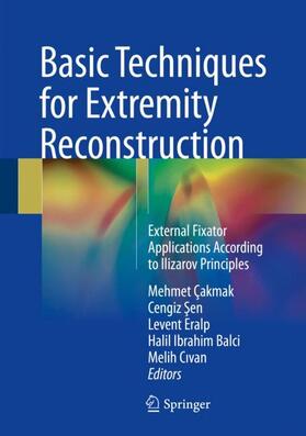 Çakmak / Sen / Sen | Basic Techniques for Extremity Reconstruction | Buch | 978-3-319-45673-7 | sack.de