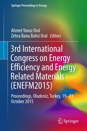 Oral / Bahsi Oral |  3rd International Congress on Energy Efficiency and Energy Related Materials (ENEFM2015) | eBook | Sack Fachmedien