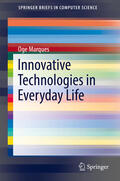 Marques |  Innovative Technologies in Everyday Life | eBook | Sack Fachmedien