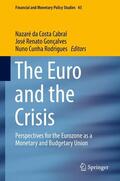 da Costa Cabral / Cunha Rodrigues / Gonçalves |  The Euro and the Crisis | Buch |  Sack Fachmedien