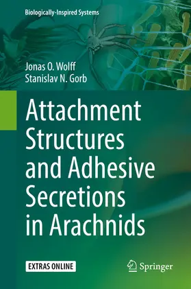 Wolff / Gorb |  Attachment Structures and Adhesive Secretions in Arachnids | eBook | Sack Fachmedien