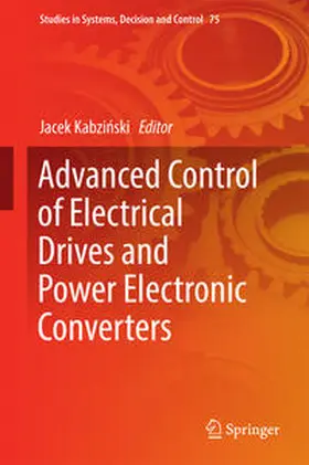 Kabzinski / Kabzinski |  Advanced Control of Electrical Drives and Power Electronic Converters | Buch |  Sack Fachmedien