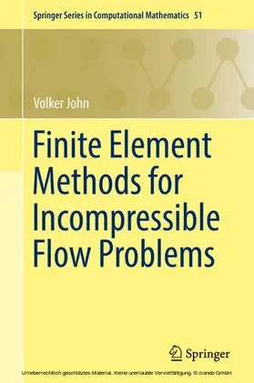 John |  Finite Element Methods for Incompressible Flow Problems | eBook | Sack Fachmedien