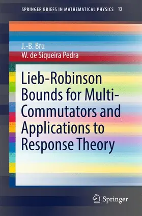 Bru / de Siqueira Pedra |  Lieb-Robinson Bounds for Multi-Commutators and Applications to Response Theory | Buch |  Sack Fachmedien