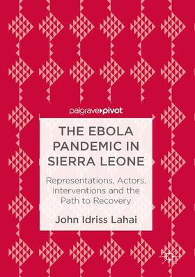 Lahai |  The Ebola Pandemic in Sierra Leone | Buch |  Sack Fachmedien