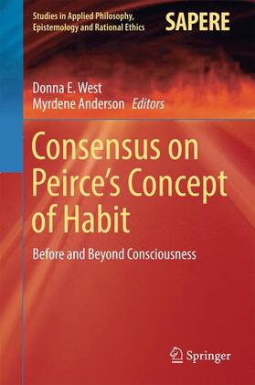 Anderson / West | Consensus on Peirce¿s Concept of Habit | Buch | 978-3-319-45918-9 | sack.de
