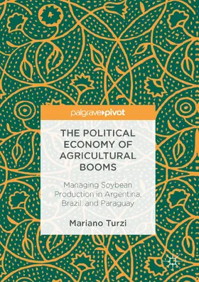 Turzi |  The Political Economy of Agricultural Booms | eBook | Sack Fachmedien