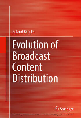 Beutler | Evolution of Broadcast Content Distribution | E-Book | sack.de