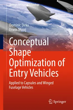 Dirkx / Mooij | Conceptual Shape Optimization of Entry Vehicles | E-Book | sack.de