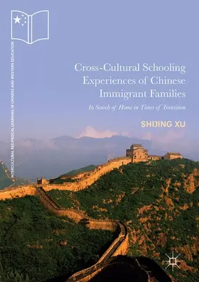 Xu |  Cross-Cultural Schooling Experiences of Chinese Immigrant Families | Buch |  Sack Fachmedien
