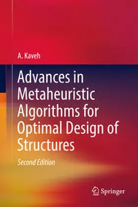 Kaveh |  Advances in Metaheuristic Algorithms for Optimal Design of Structures | Buch |  Sack Fachmedien