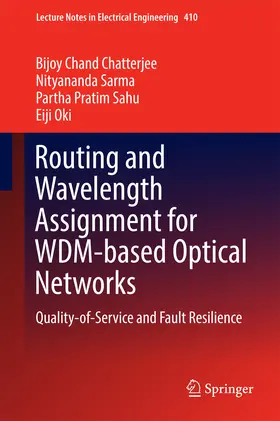 Chatterjee / Sarma / Sahu | Routing and Wavelength Assignment for WDM-based Optical Networks | E-Book | sack.de