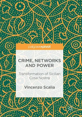 Scalia | Crime, Networks and Power | Buch | 978-3-319-46235-6 | www.sack.de